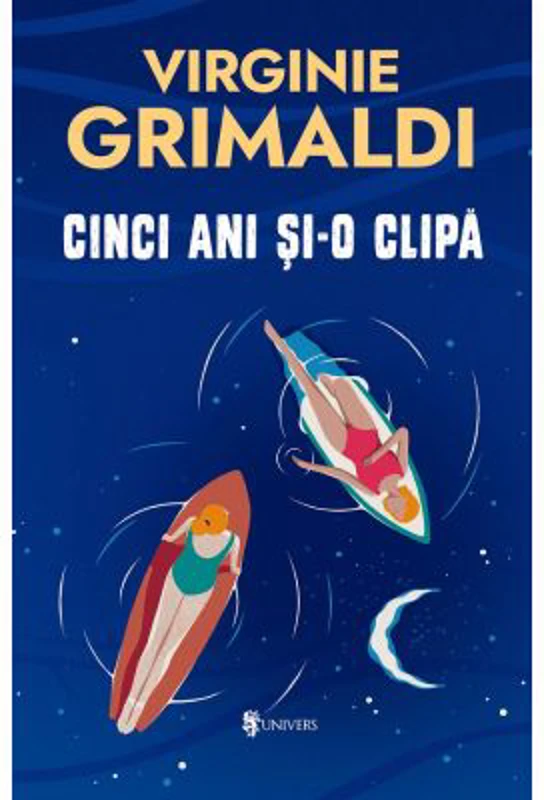 Cinci ani si-o clipa - Virginie Grimaldi