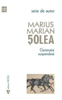 Generatia suspendata - Marius Marian Solea