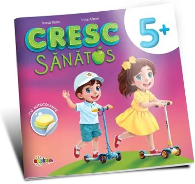 Cresc sanatos 5+ (cu autocolante)