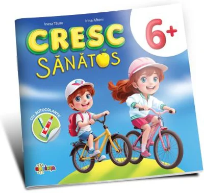 Cresc sanatos 6+ (cu autocolante)