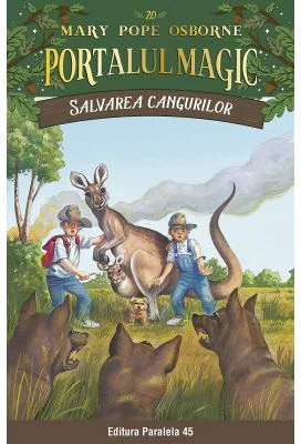 Salvarea cangurilor. Portalul Magic nr. 20 - Mary Pope Osborne