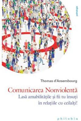 Comunicarea nonviolenta - Thomas d’Ansembourg