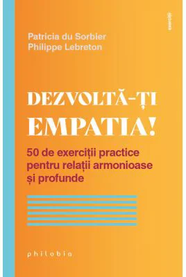 Dezvolta-ti empatia! - Patricia du Sorbier