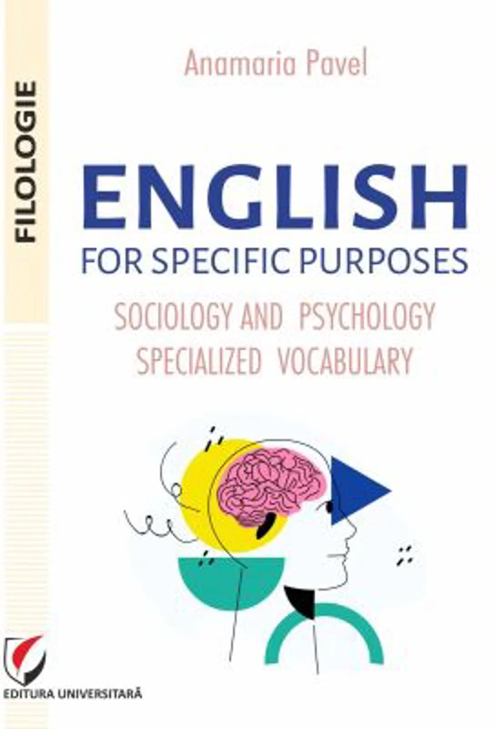 English for specific purposes. Sociology and psychology specialized vocabulary - Anamaria Pavel