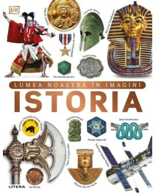 Istoria. Lumea noastra in imagini - DK