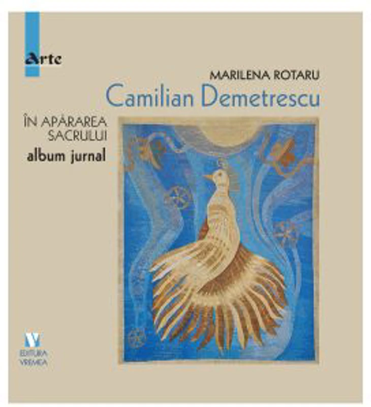 Camilian Demetrescu. In apararea sacrului - Marilena Rotaru