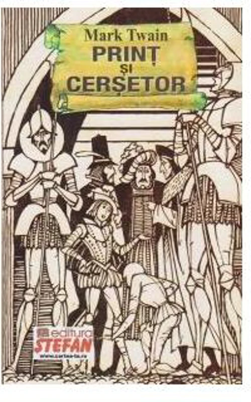 Prinț și cerșetor - Paperback brosat - Mark Twain - Ştefan