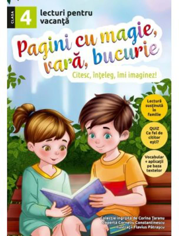 Pagini cu magie, vara, bucurie. Lecturi pentru vacanta clasa a 4-a - Corina Taranu