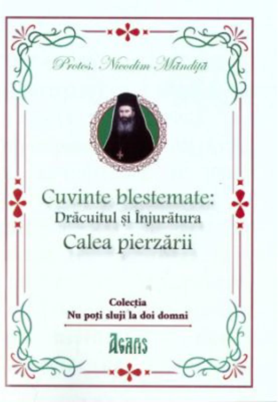 Cuvinte blestemate. Dracuitul si înjuratura. Calea pierzarii
