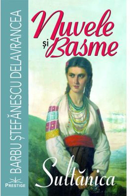 Nuvele si basme - Barbu Stefanescu Delavrancea