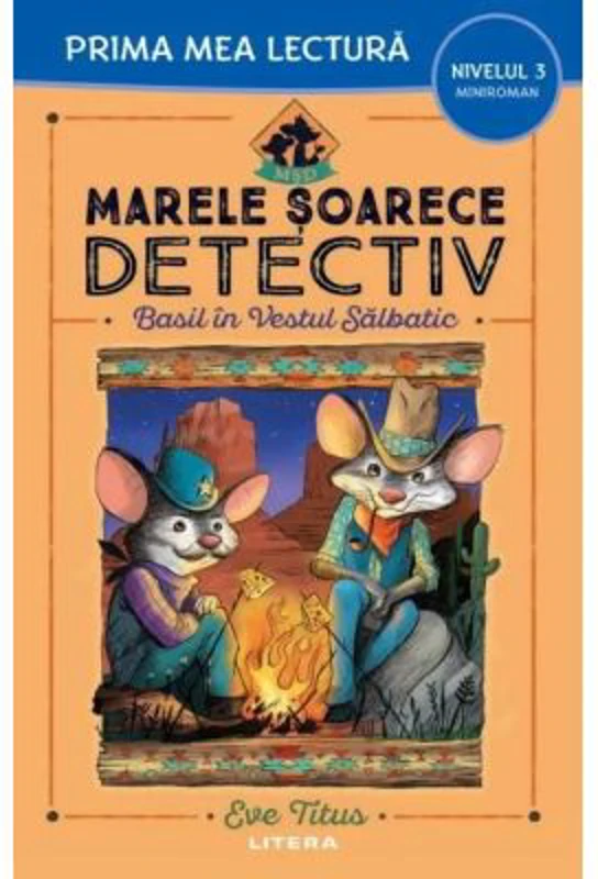 Marele soarece detectiv. Basil in Vestul Salbatic (Nivelul 3 Miniroman) - Eve Titus