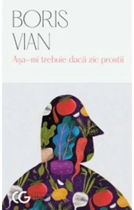 Asa-mi trebuie daca zic prostii - Boris Vian