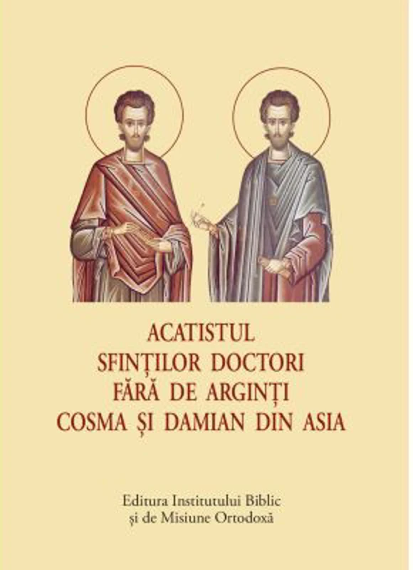 Acatistul Sfintilor Doctori fara de arginti Cosma si Damian din Asia - format mic