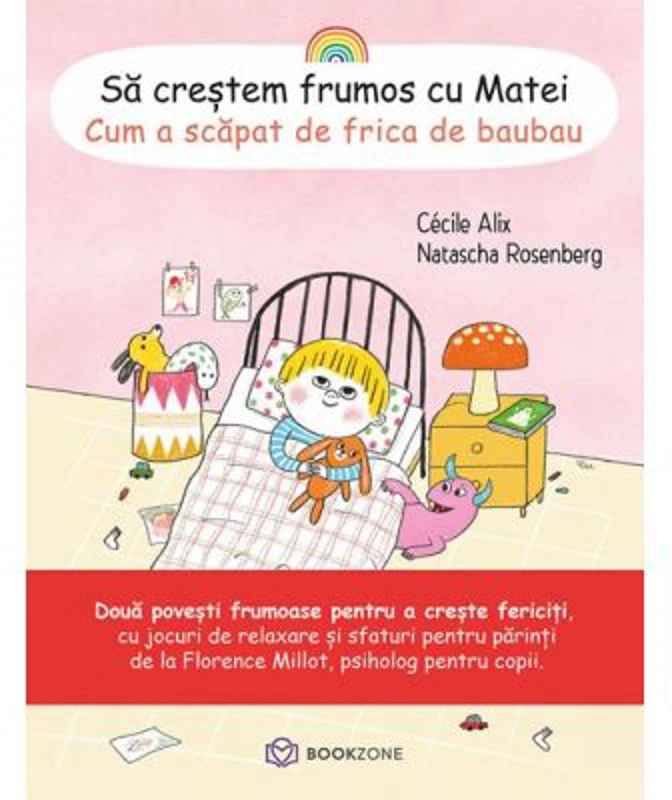 Sa crestem frumos cu Matei. Cum a scapat de frica de baubau - Cecile Alix