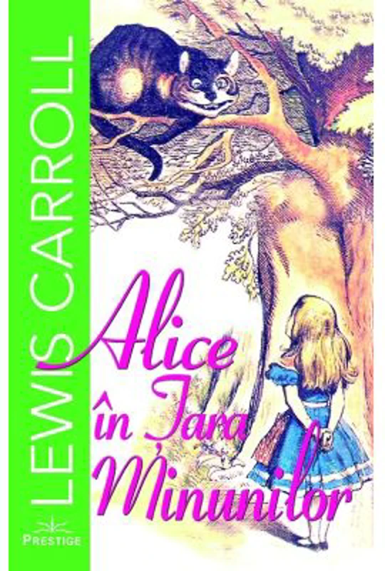 Alice in Tara Minunilor - Lewis Carroll