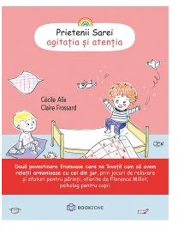 Prietenii Sarei. Agitatia si atentia (volumul 1) - Cecile Alix