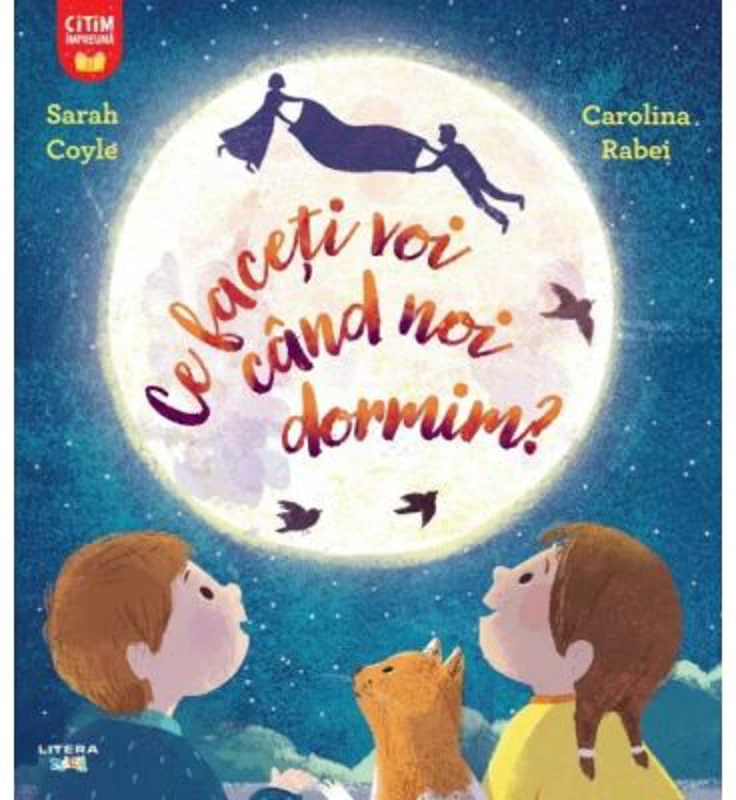 Ce faceti voi cand noi dormim? - Sarah Coyle, Carolina Rabei