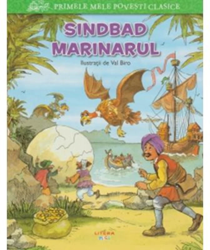 Primele mele povesti clasice. Sindbad marinarul - Val Biro
