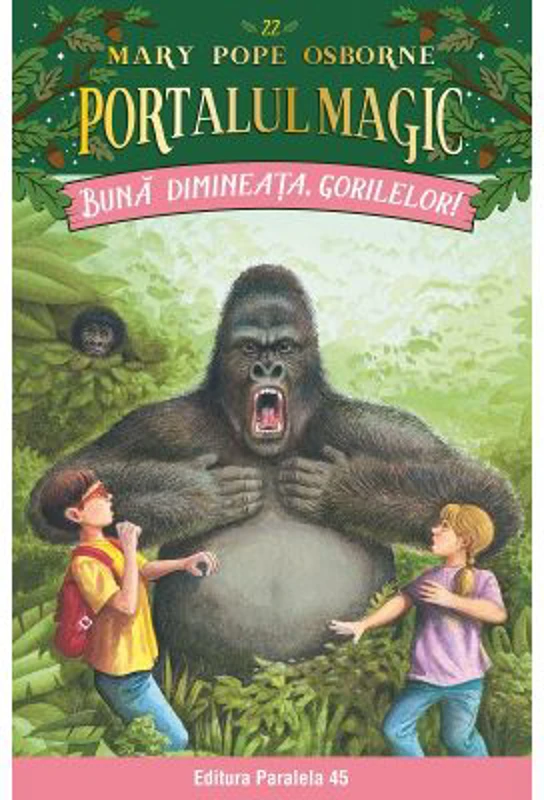Buna dimineata, gorilelor! Portalul Magic nr. 22 - Mary Pope Osborne