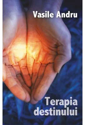 Terapia destinului - Vasile Andru