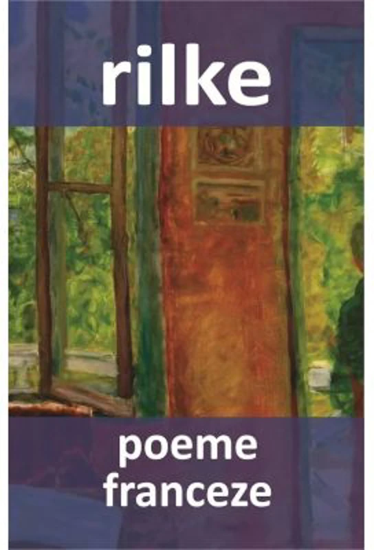 Poeme franceze - Rainer Maria Rilke