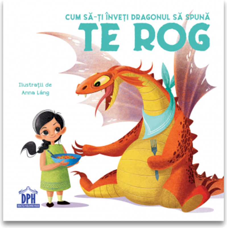 Cum sa-ti inveti dragonul sa spuna Te rog - Eleonora Fornasari
