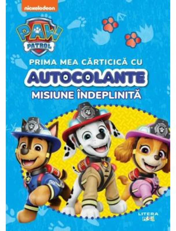Patrula Catelusilor. Prima mea carticica cu autocolante. Misiune indeplinita