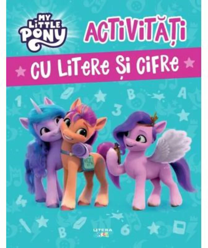 My Little Pony. Activitati cu litere si cifre