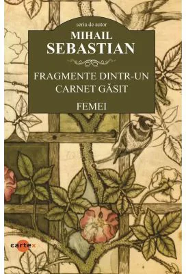 Fragmente dintr-un carnet gasit. Femei - Mihail Sebastian