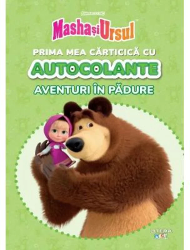 Masha si Ursul. Prima mea carticica cu autocolante. Aventuri in padure