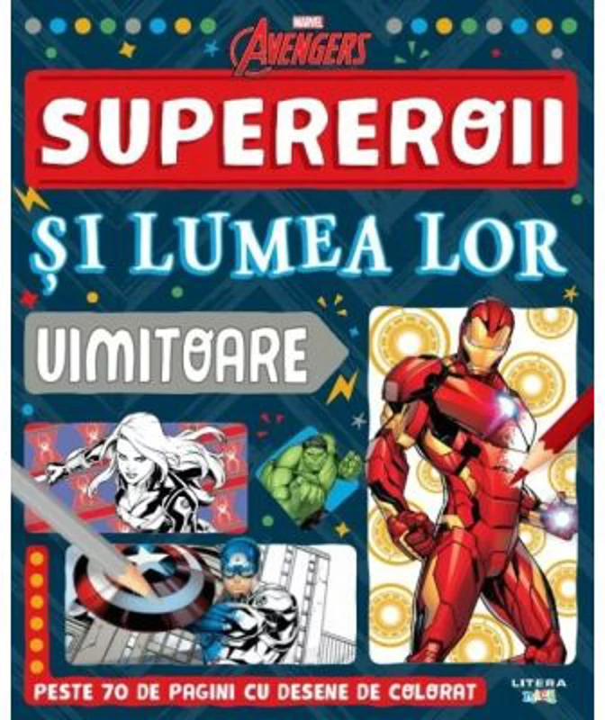 Marvel. Avengers. Supereroii si lumea lor uimitoare