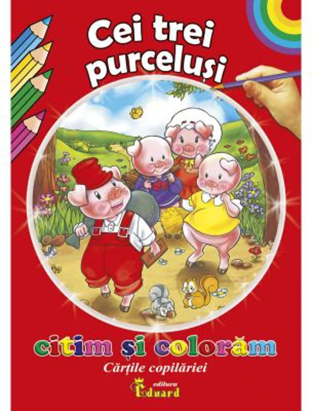 Citim si coloram Cei trei purcelusi - Loredana Stefan