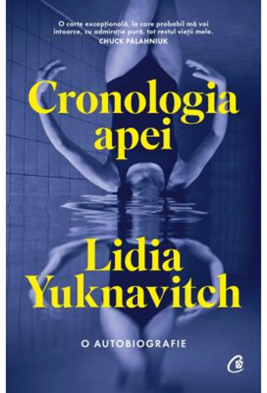 Cronologia apei. O autobiografie - Lidia Yuknavitch
