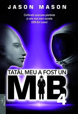 Tatăl meu a fost un MIB (Vol. 4) - Hardcover - Jason Mason - Prestige