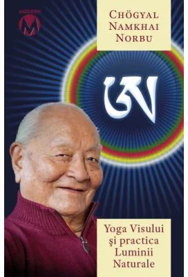 Yoga visului si Practica Luminii Naturale - Namkhai Norbu