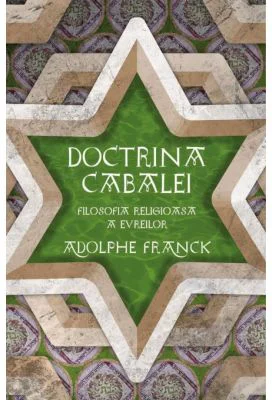 Doctrina Cabalei. Filosofia religioasa a evreilor - Adolphe Franck