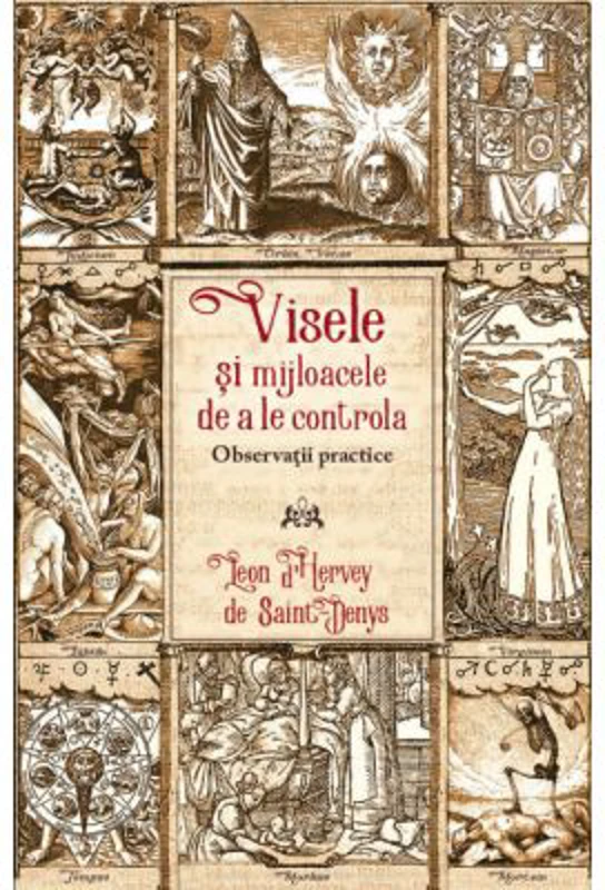 Visele si mijloacele de a le controla. Observatii practice - Leon D`Hervey De Saint-Denys