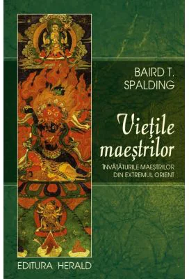 Vietile maestrilor - Baird T. Spalding