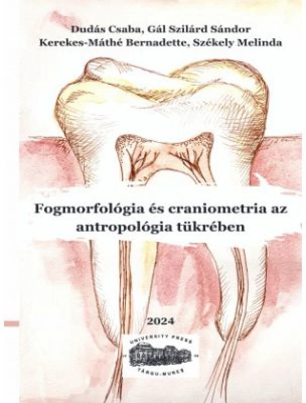 Morfologia dentara si craniometria din punct de vedere al antropologiei. In limba maghiara - Dudas Csaba
