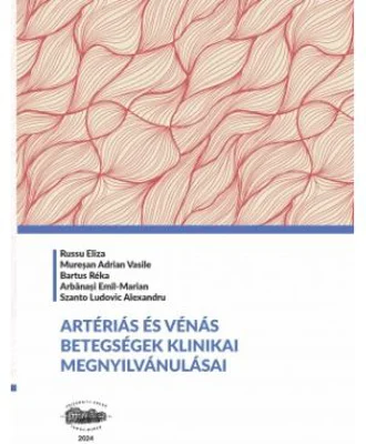 Manifestari clinice ale bolilor arteriale si venoase. In limba maghiara - Eliza Russu