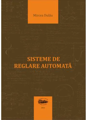 Sisteme de reglare automata - Mircea Dulau