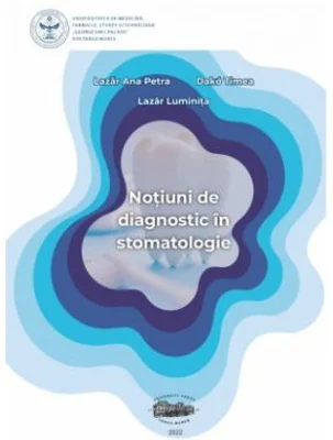 Notiuni de diagnostic in stomatologie (color) - Ana Petra Lazar