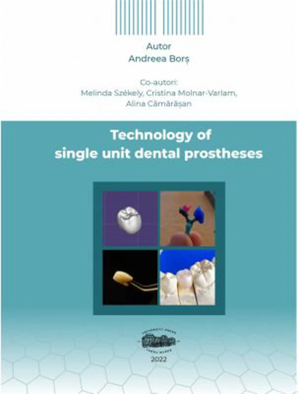 Technology of single unit dental prostheses (alb-negru) - Andreea Bors