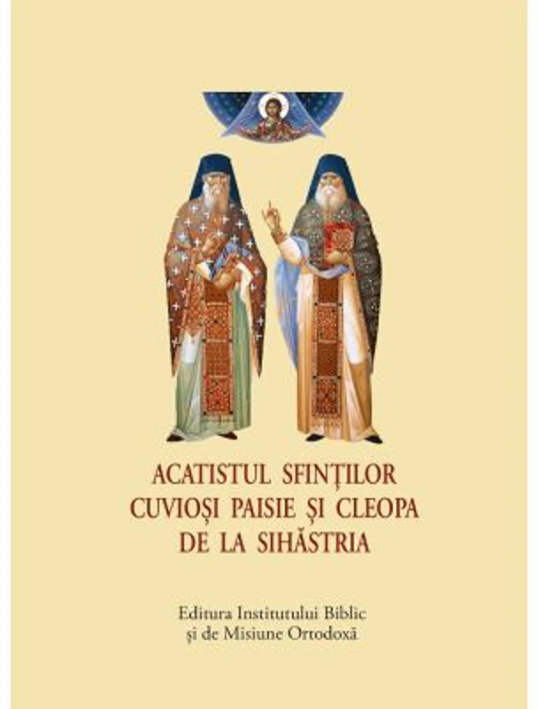 Acatistul Sfintilor Cuviosi Paisie si Cleopa de la Sihastria, format mic