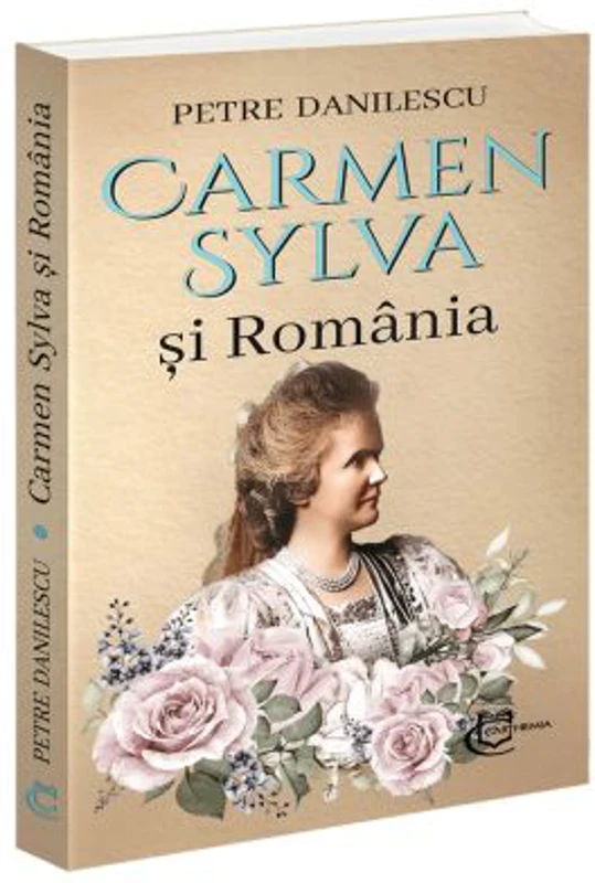 Carmen Sylva si Romania - Petre Danilescu