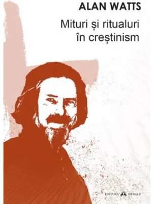 Mituri si ritualuri in crestinism - Alan Watts
