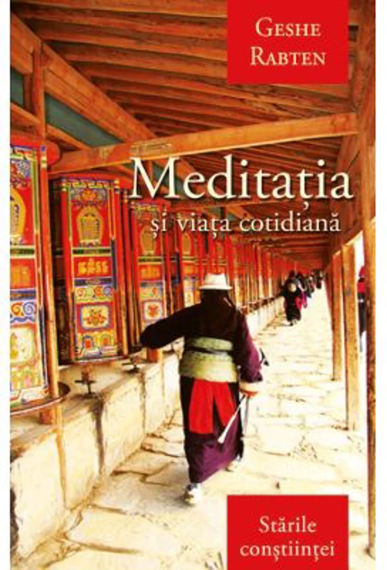 Meditatia si viata cotidiana - Geshe Rabten