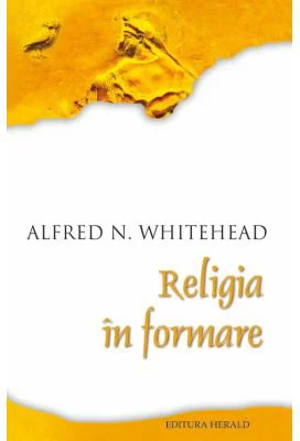 Religia in formare - Alfred N. Whitehead