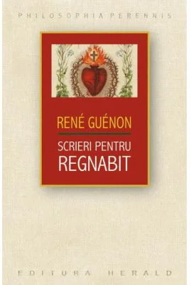 Scrieri pentru Regnabit - Rene Guenon