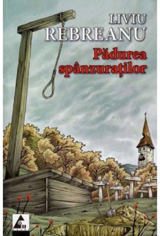 Padurea spanzuratilor - Liviu Rebreanu